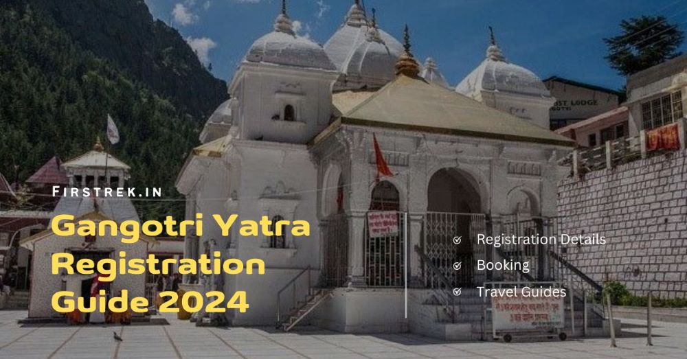 Gangotri Yatra Registration Guide